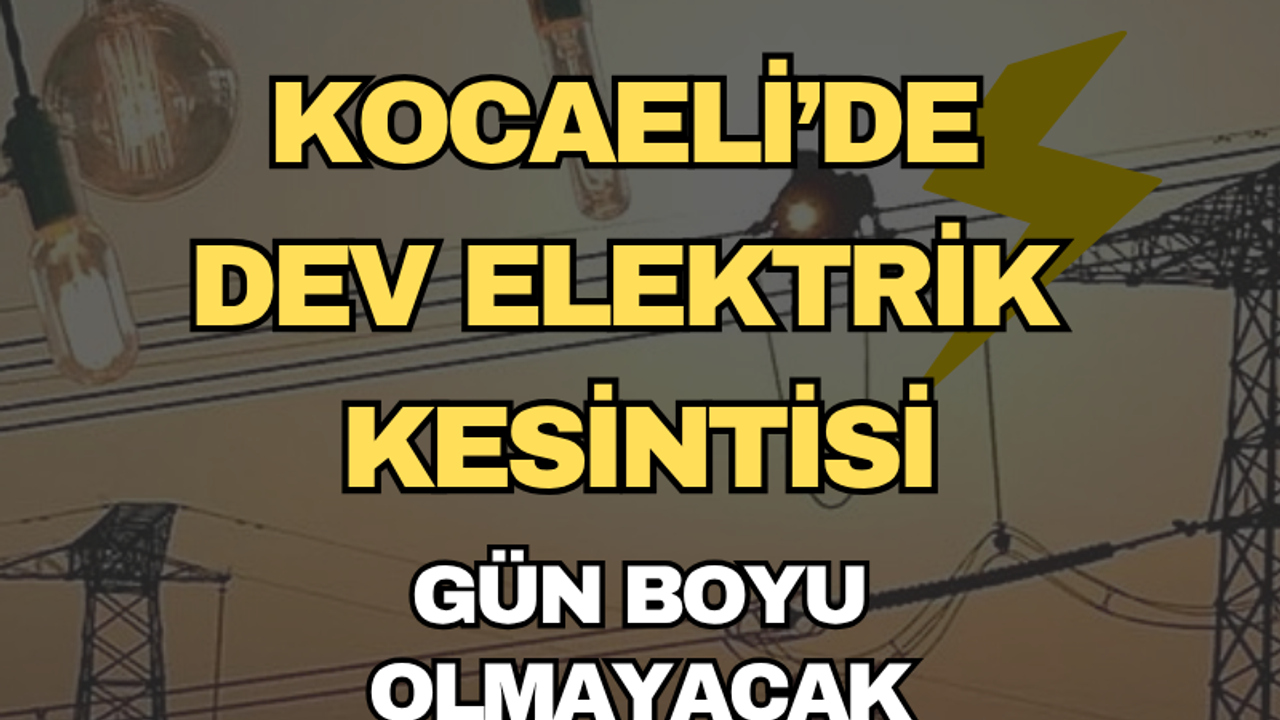 Kocaeli'de Sabah Saatlerinde Elektrik Kesintisi Başlıyor