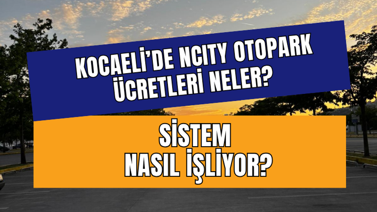 Kocaeli Sahil Otopark Ücretleri Ne Kadar? Binek Araç, Minibüs ve Motosiklet Tarifesi