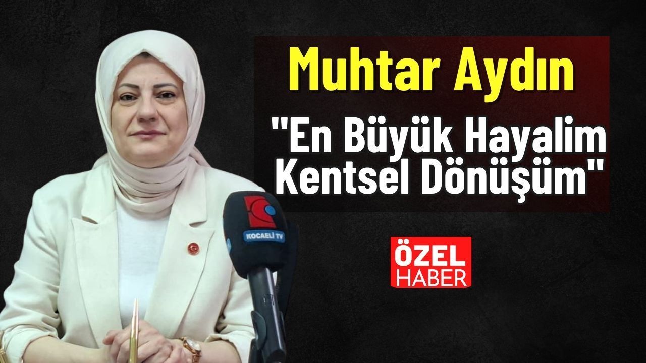 Bekirdere’nin Kızı Hülya Aydın: "En Büyük Hayalim Kentsel Dönüşüm"