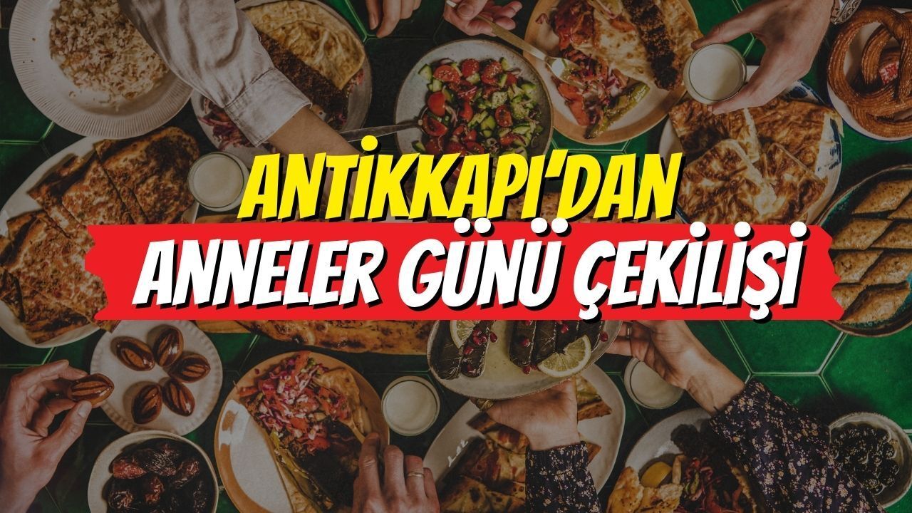 Antikkapı’dan Anneler Günü Çekilişi