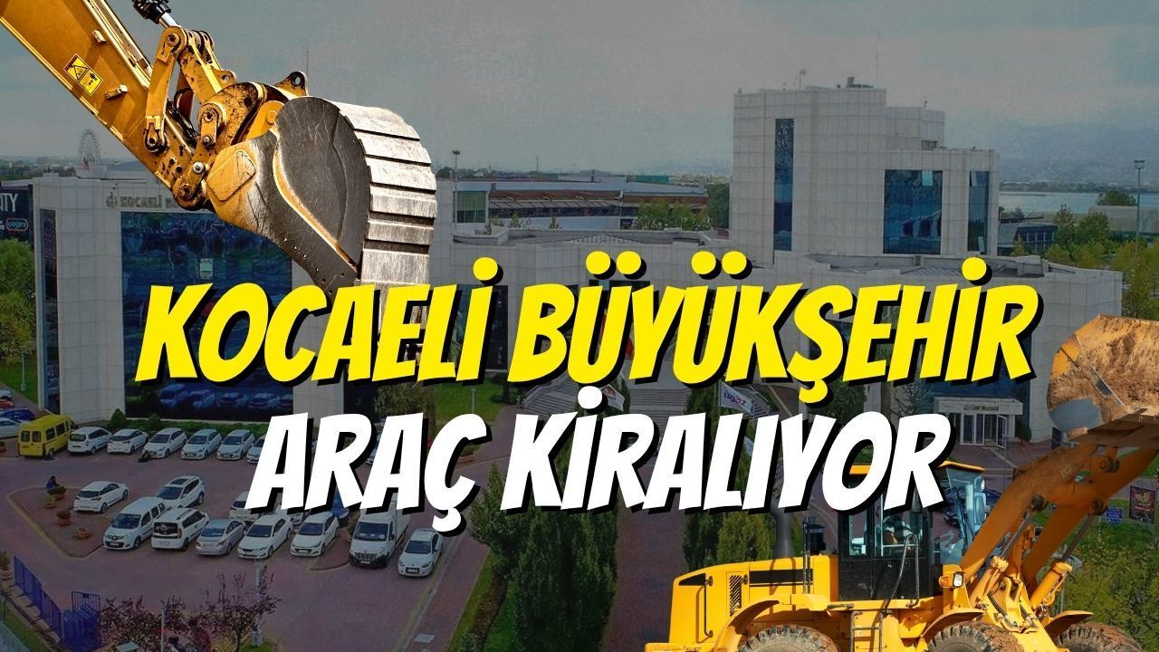 Kocaeli Büyükşehir Araç Kiralıyor