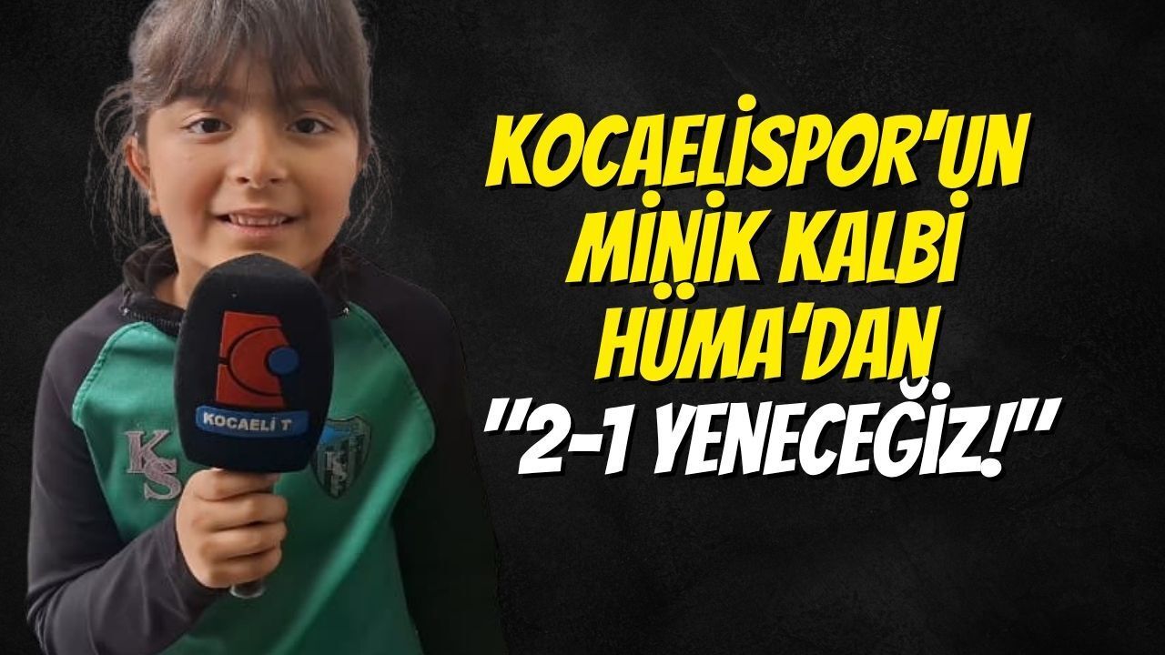 Kocaelispor’un Minik Kalbi Hüma’dan Net Skor Tahmini: 2-1 Yeneceğiz!