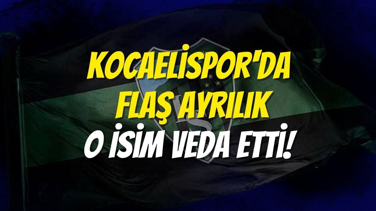 Kocaelispor'da Flaş Ayrılık: O İsim Veda Etti!