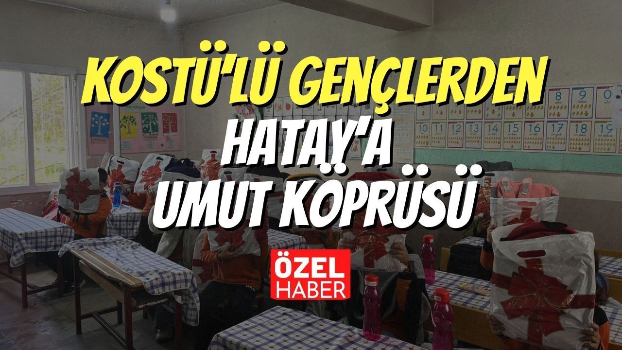 KOSTÜ’lü Gençlerden Hatay’a Umut Köprüsü