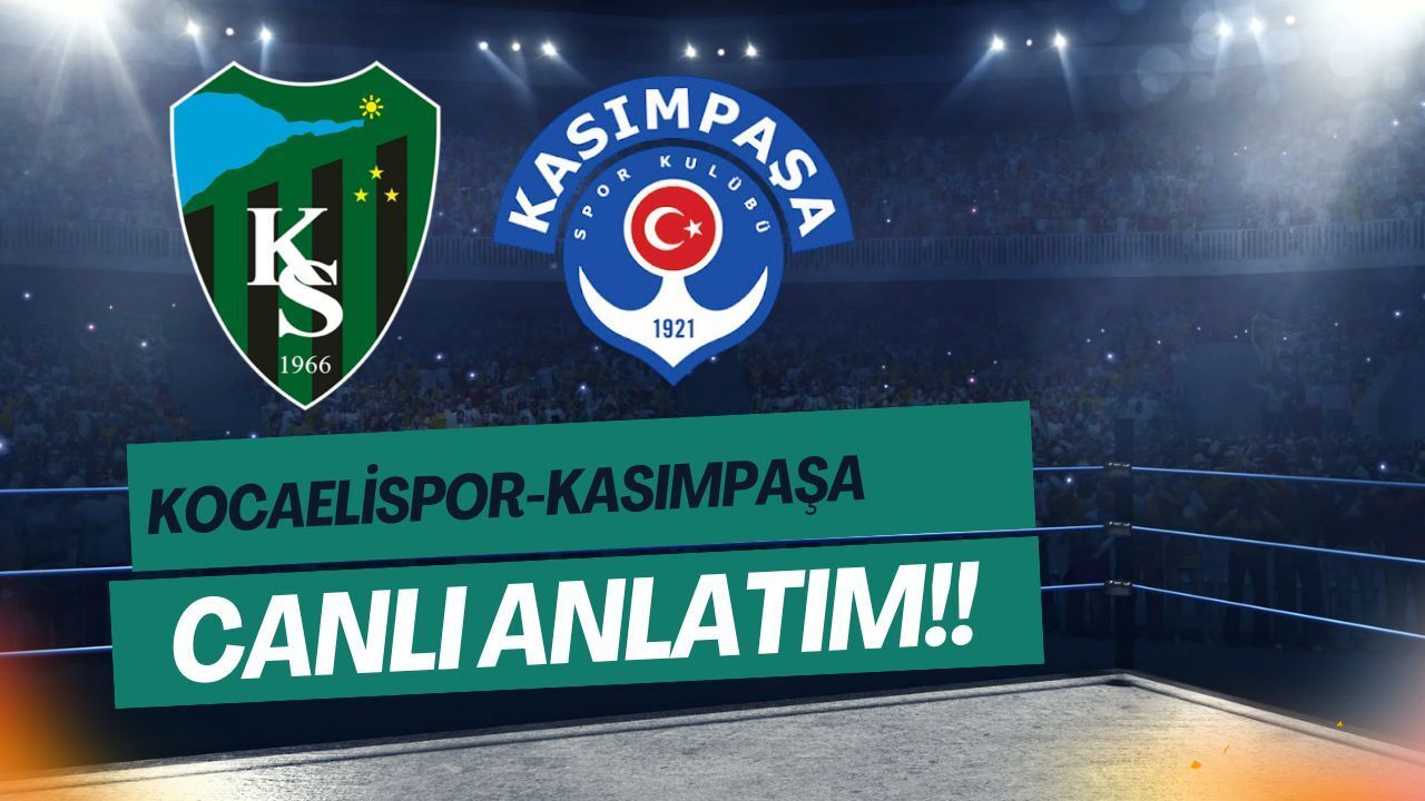 Canlı Anlatım!! Kocaelispor-Kasımpaşa