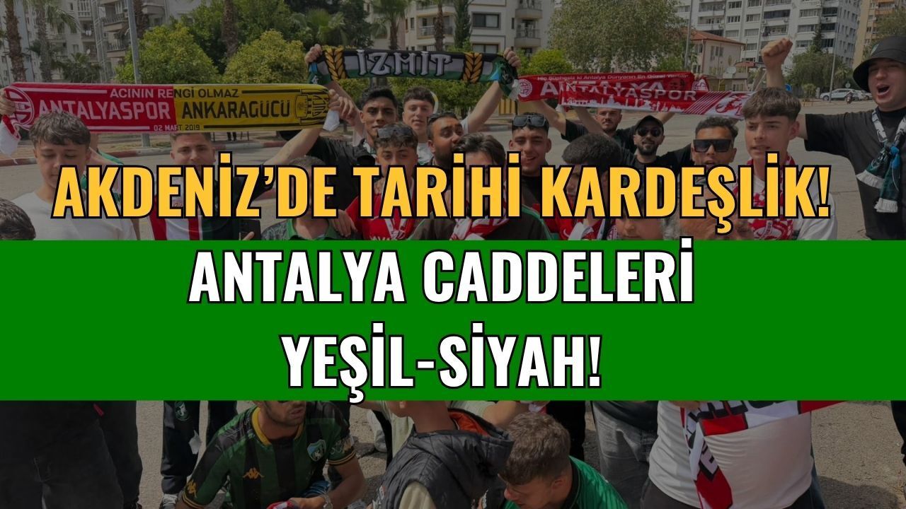 Akdeniz’de Tarihi Kardeşlik: Kocaelispor Taraftarları Antalya Caddelerini Yeşil-Siyaha Boyadı