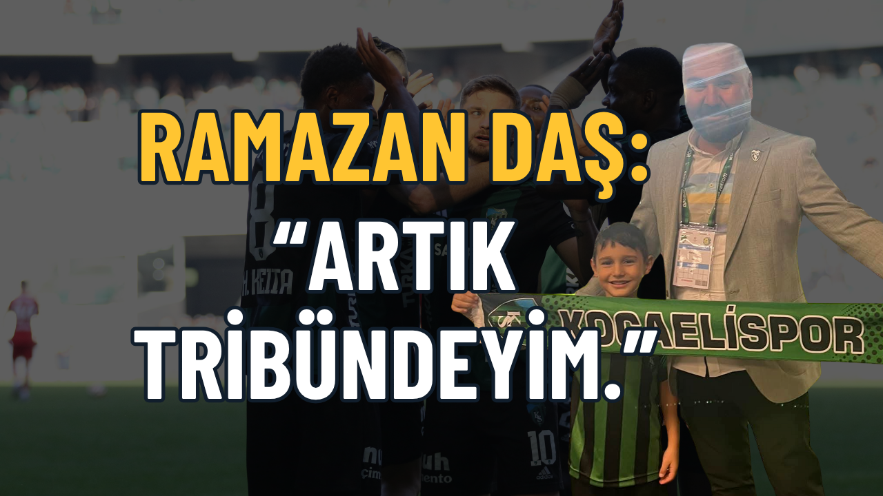 Kocaelispor'da Flaş Ayrılık! Ramazan Daş Görevini Bıraktığını Açıkladı: Bundan Sonra Tribündeyim