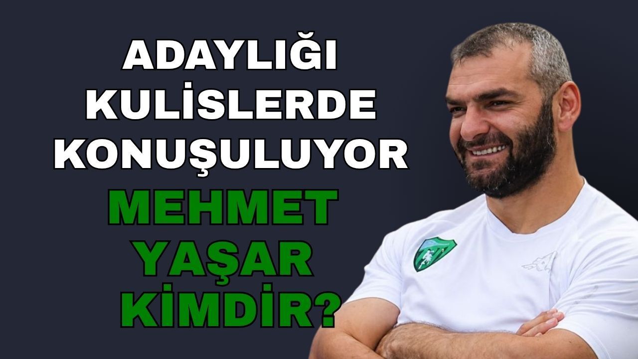 Başkan Adaylığı Kulislerde Konuşuluyor... Mehmet Yaşar Kimdir?