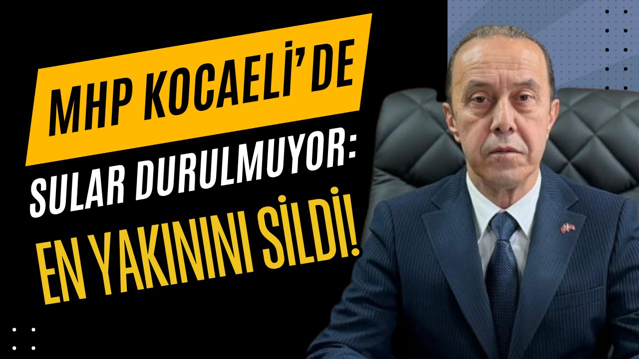MHP Kocaeli’de 'Divan' Depremi: En Yakınındaki İsim Çizildi, Sular Durulmuyor!