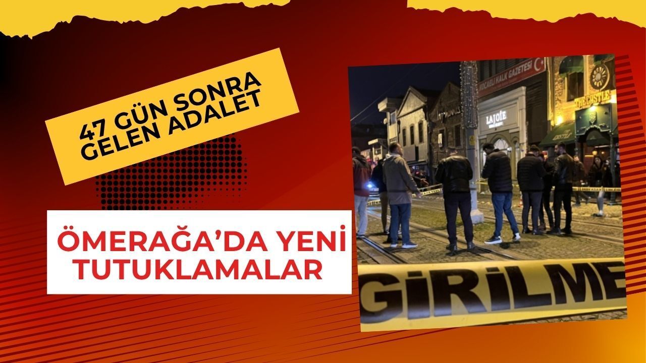 47 gün sonra gelen adalet: Ömerağa'daki kanlı geceye dair yeni tutuklamalar