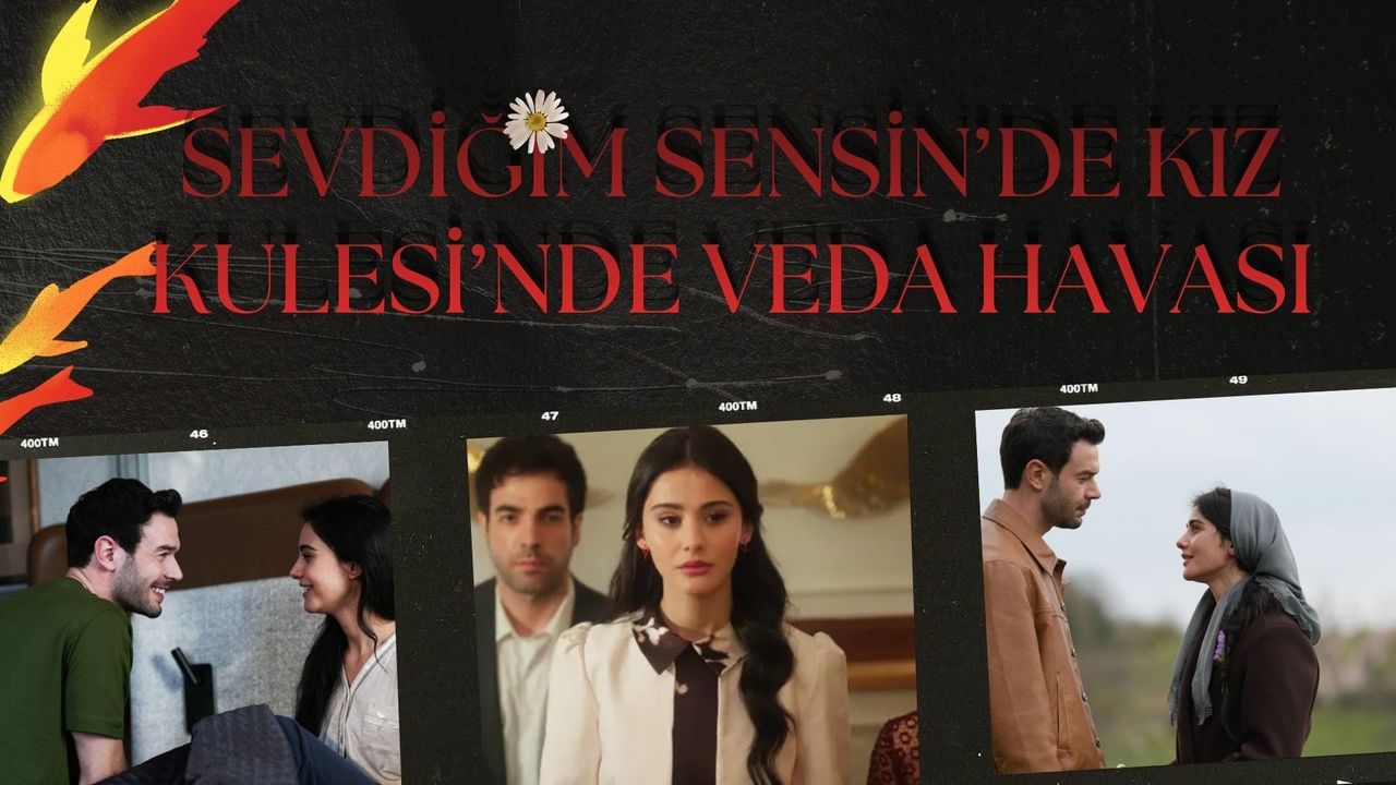 Dicle ve Erkan Ayrılıyor mu? Sevdiğim Sensin'de Kız Kulesi'nde Veda Havası