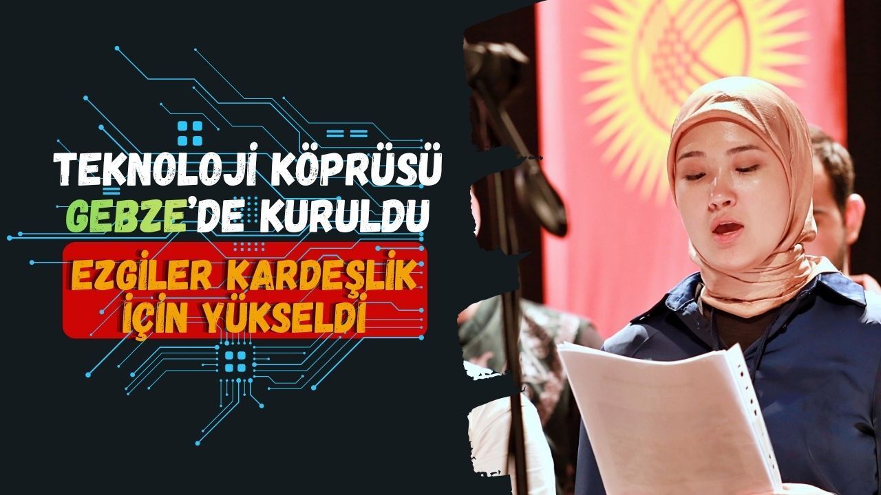 Teknoloji köprüsü Gebze’de kuruldu