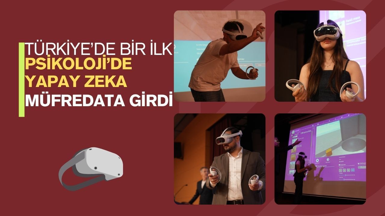 Türkiye'de bir ilk: Psikolojide Yapay Zeka müfredata girdi
