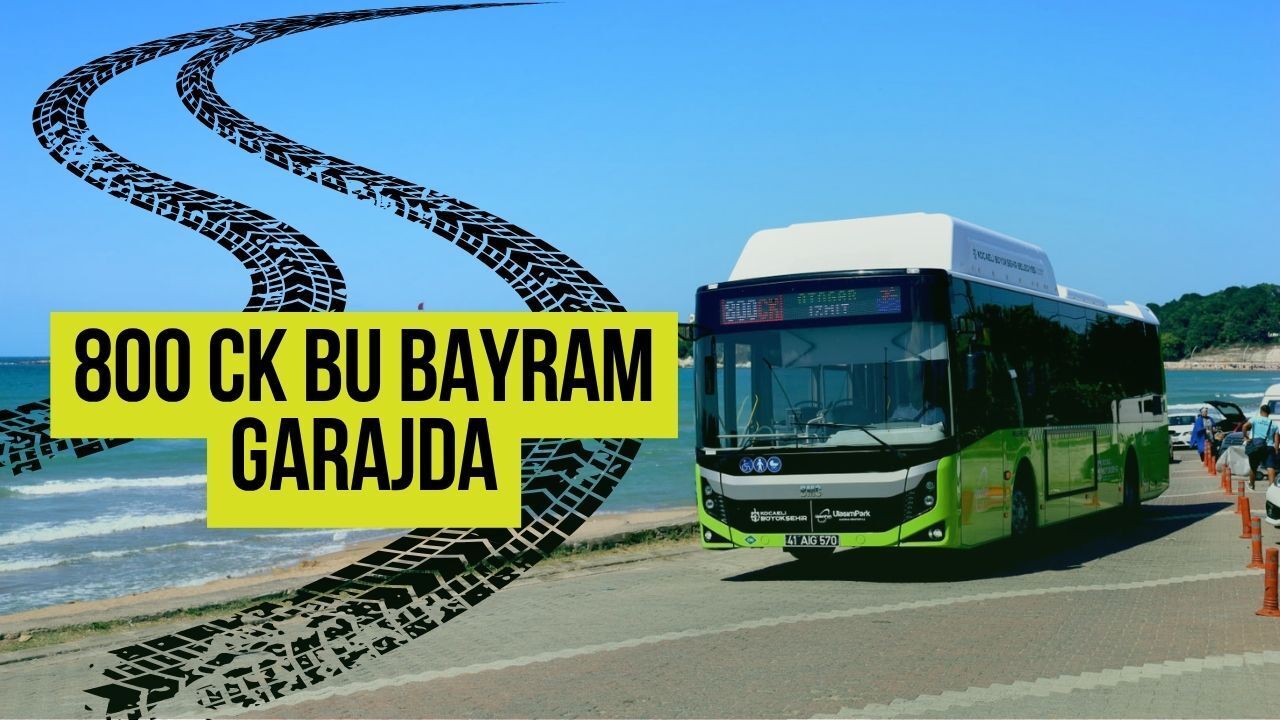 800CK bu bayram garajda