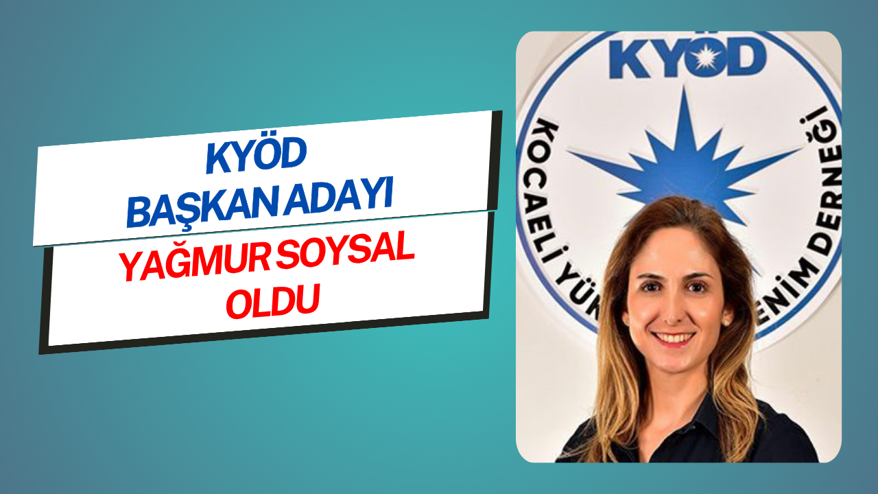 KYÖD'ün yeni başkanı Yağmur Soysal olacak