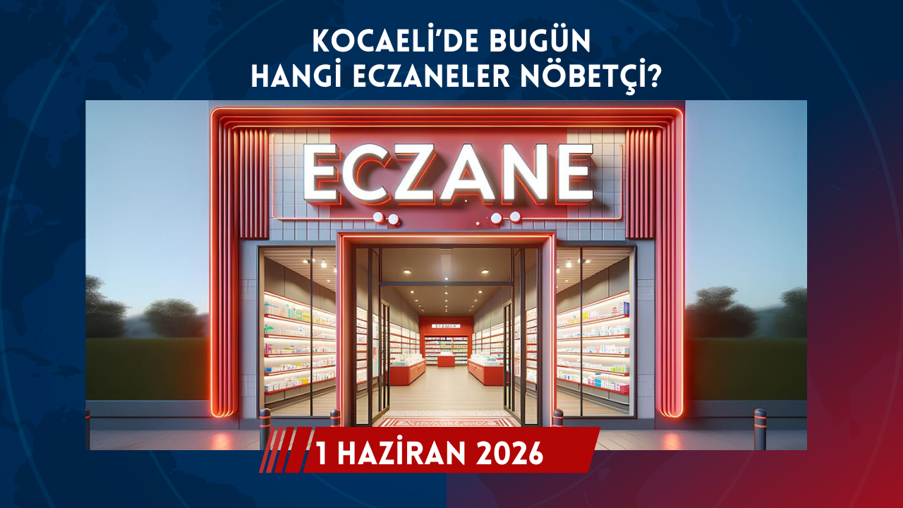 Kocaeli Nöbetçi Eczane | Kocaeli'de Bugün Hangi Eczaneler Nöbetçi? 1 Haziran Pazartesi 2026 Bugün Nöbetçi Eczaneler