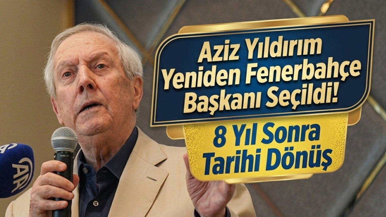 SON DAKİKA: Aziz Yıldırım Yeniden Fenerbahçe Başkanı Seçildi! 8 Yıl Sonra Tarihi Dönüş