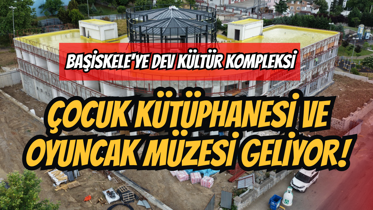 Başiskele'ye Dev Kültür Kompleksi: Çocuk Kütüphanesi ve Oyuncak Müzesi Geliyor!