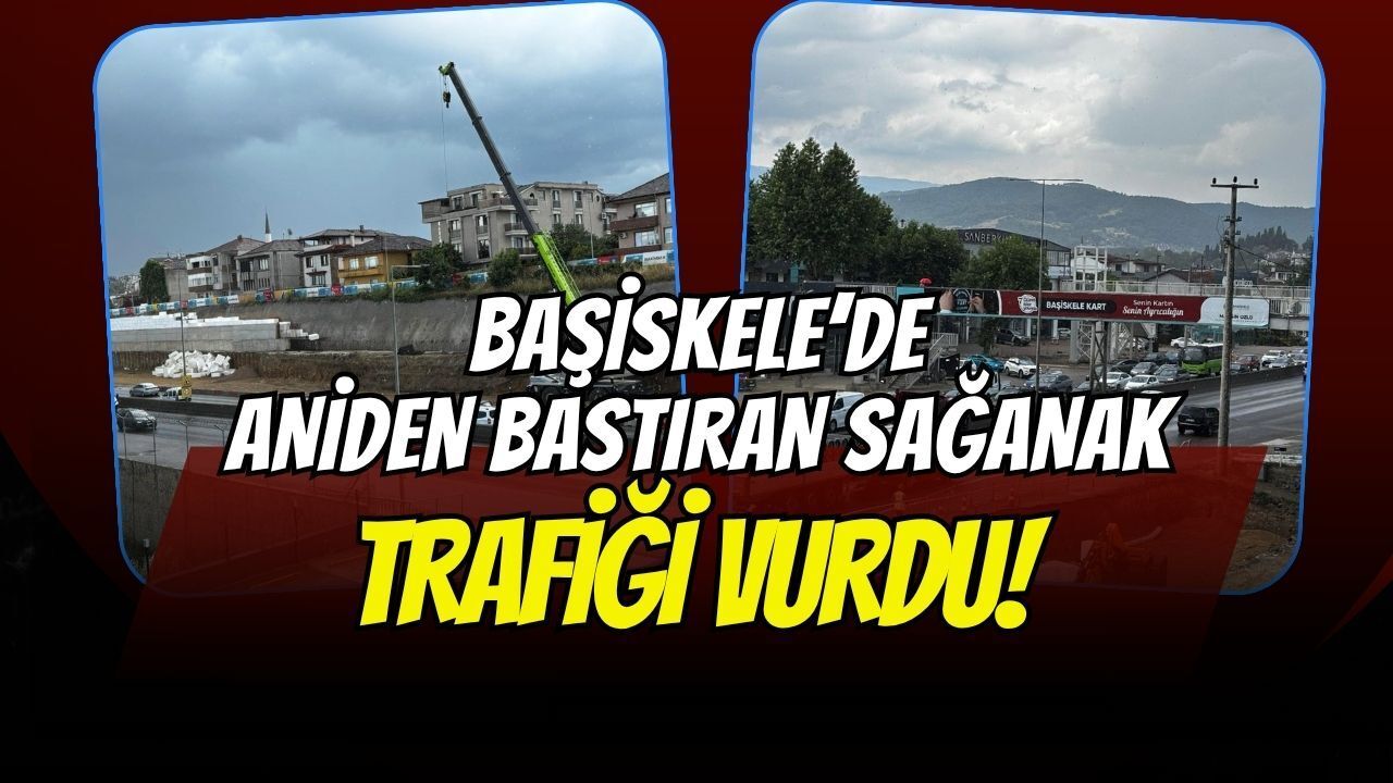 Başiskele'de Aniden Bastıran Sağanak Trafiği Vurdu
