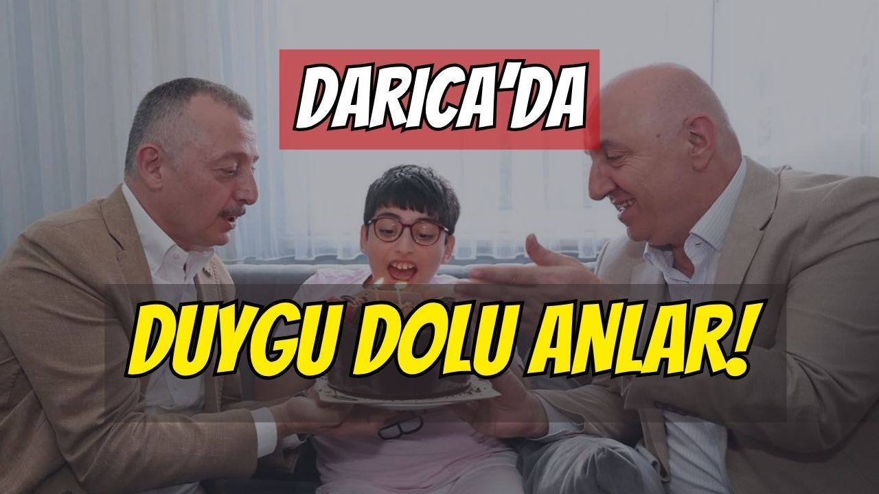 Darıca'da Duygu Dolu Anlar: Zeynep Asya’nın Doğum Günü Pastasını Tahir Büyükakın Getirdi