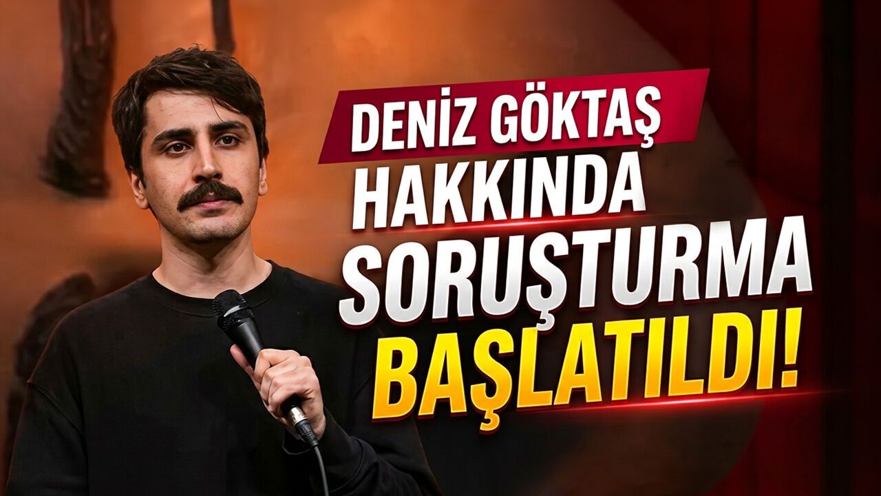 Deniz Göktaş Hakkında Soruşturma Başlatıldı