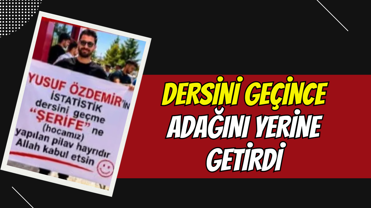 DERSİ GEÇTİ, ADAĞINI YERİNE GETİRDİ!