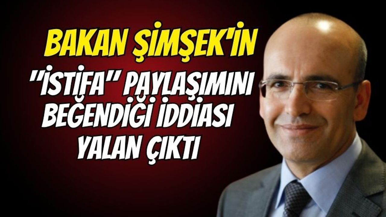 Mehmet Şimşek'ten "istifa" paylaşımı beğenisi iddiasına jet yalanlama!