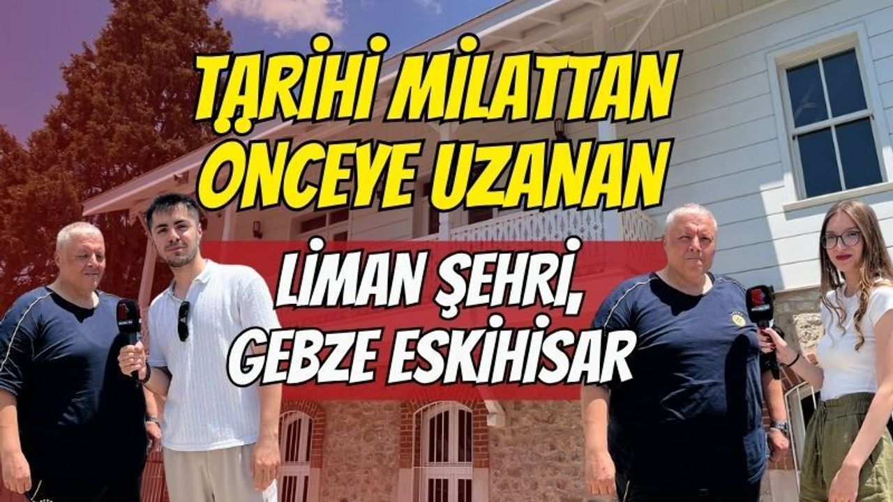 Tarihi Milattan Önceye Uzanan Liman Şehri: Balıkçı köyü Gebze Eskihisar