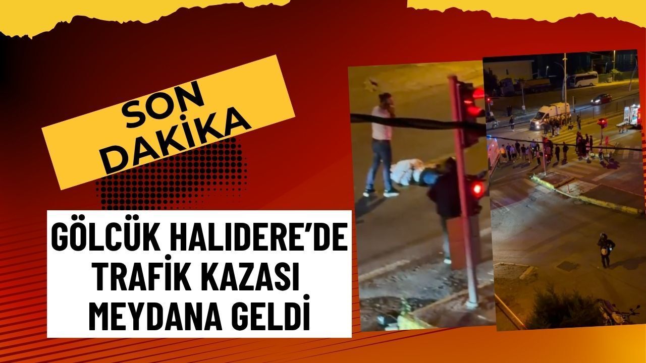 Gölcük Halıdere D-130’da Trafik Kazası: Ekipler Bölgeye Sevk Edildi