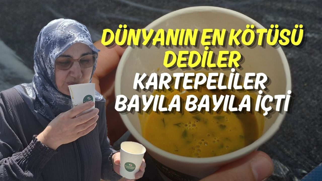 Dünyanın En Kötüsü Dediler, Kartepeliler Bayıla Bayıla İçti
