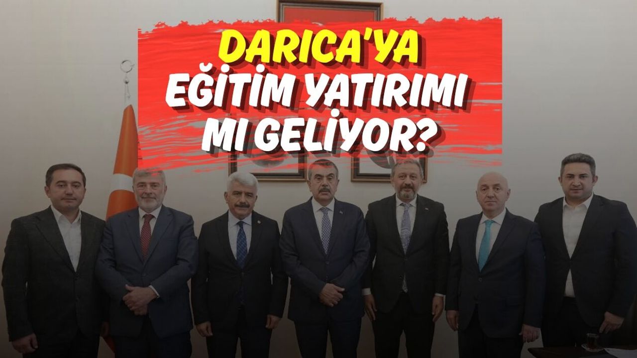 Darıca’ya Yeni Bir Eğitim Yatırımı Mı Geliyor?
