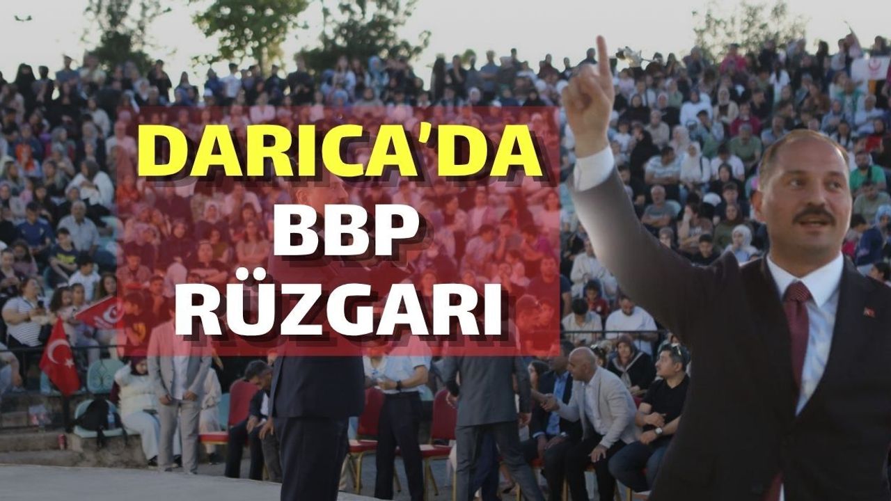 Darıca’da BBP Rüzgarı