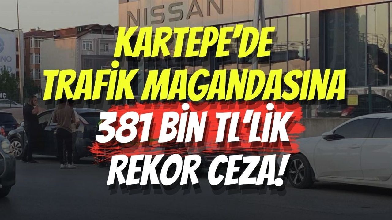 Kartepe’de Akılalmaz Olay: Trafik Magandasına 381 Bin TL’lik Rekor Ceza!