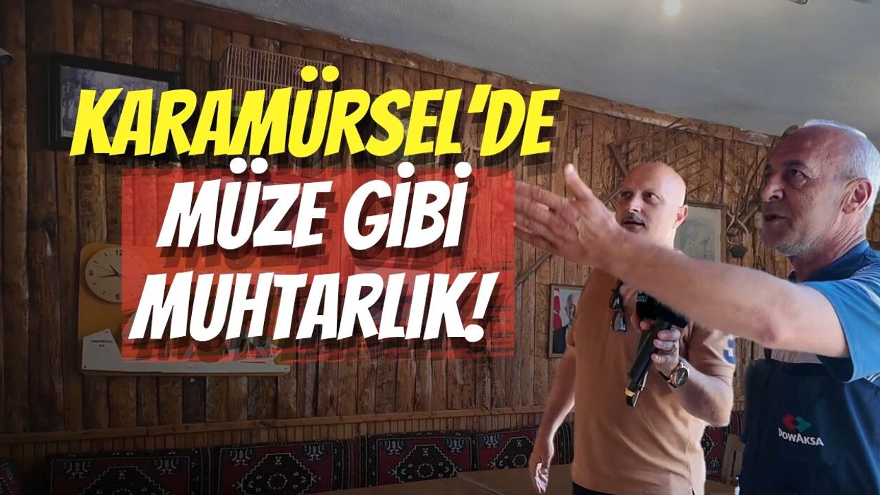Karamürsel’de Müze Gibi Muhtarlık