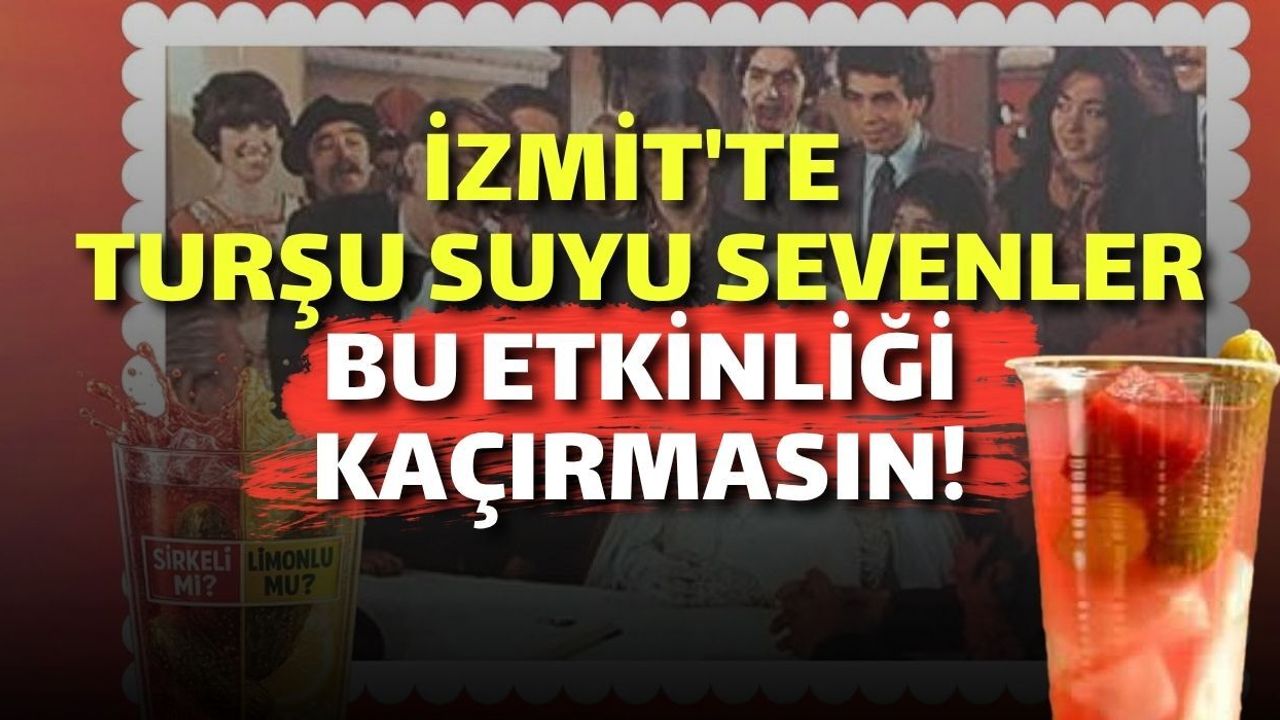 İzmit'te Turşu Suyu Sevenler Bu Etkinliği Kaçırmasın