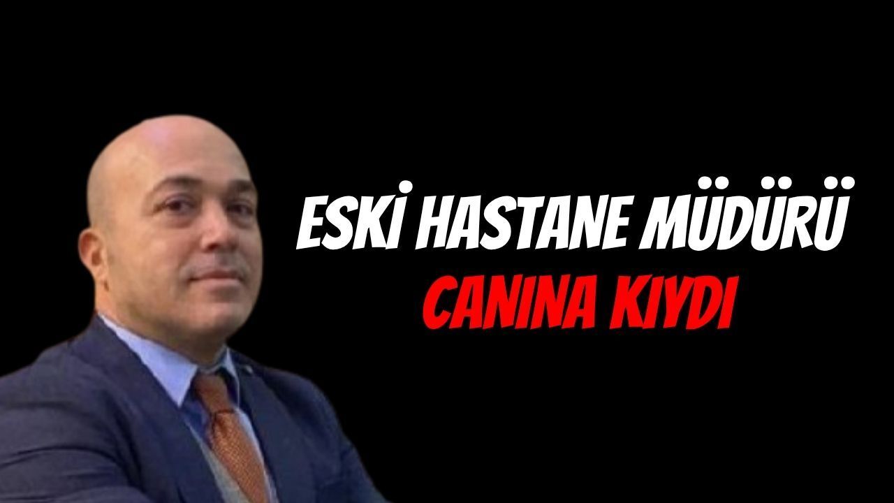 İzmitli Eski Hastane Müdürü Canına Kıydı