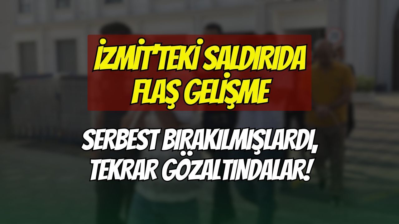 İzmit'in Göbeğinde Tekme Tokatlı Saldırı: Adli Kontrolle Bırakılan 4 Zanlı Yeniden Gözaltına Alındı