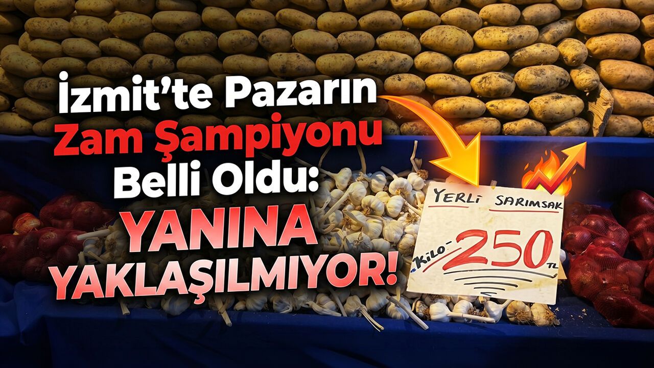 İzmit'te Pazarın Zam Şampiyonu Belli Oldu: Yanına Yaklaşılmıyor!