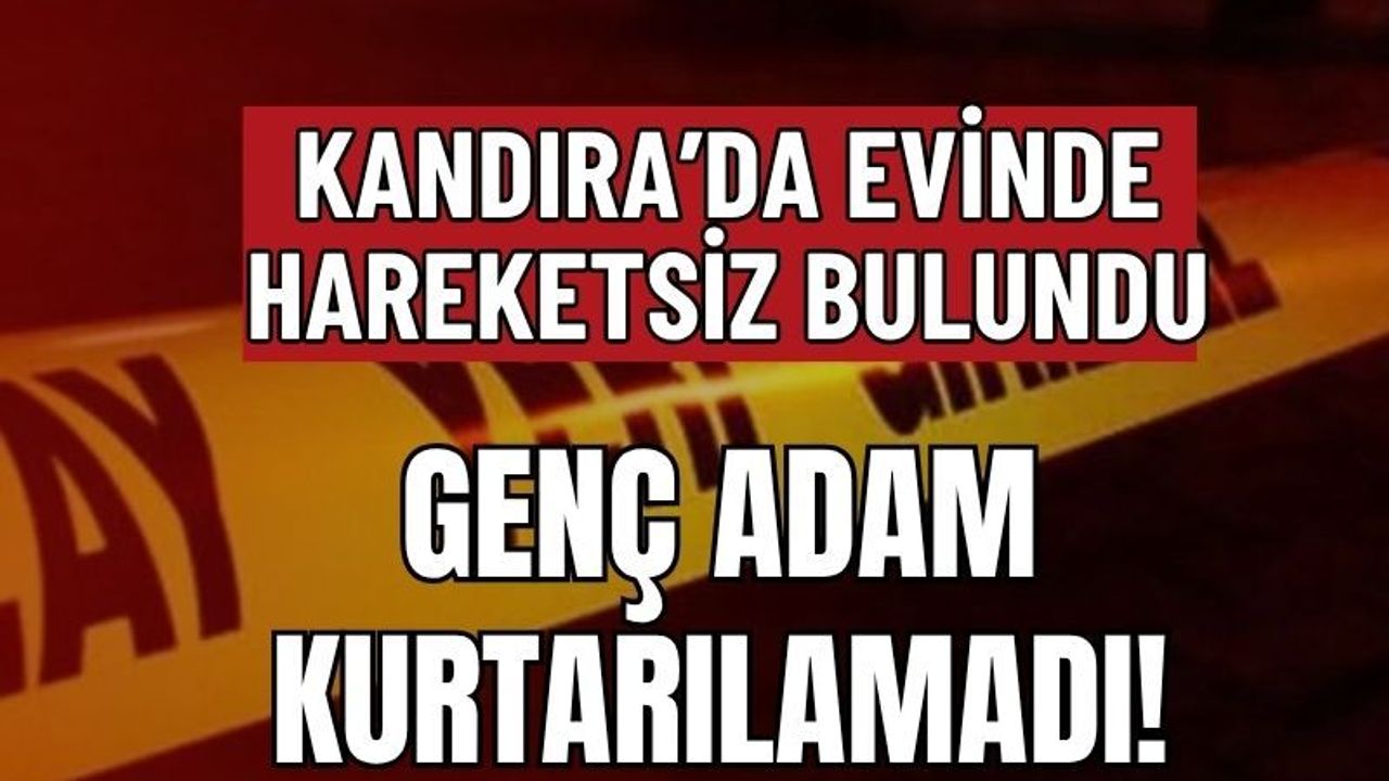 Kandıra’da Kahreden Ölüm: Evinde Hareketsiz Bulunan 32 Yaşındaki Genç Kurtarılamadı!