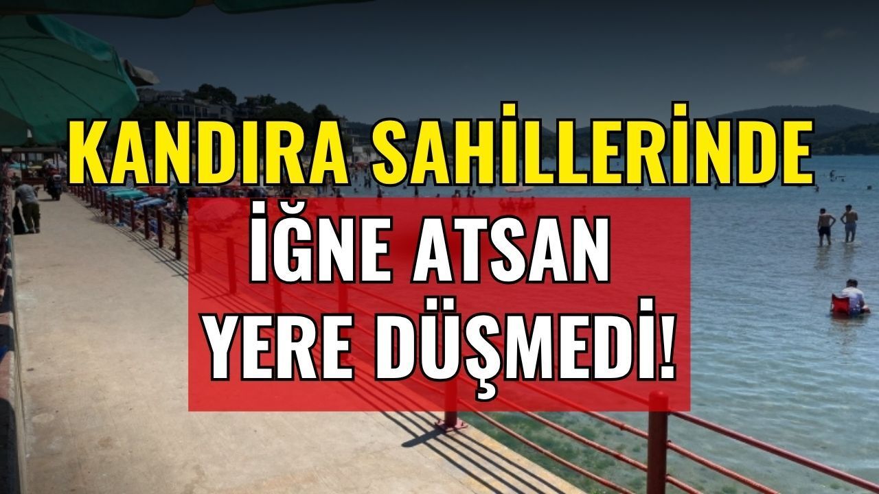 Kandıra Sahillerinde İğne Atsan Yere Düşmedi! Kerpe Plajı Sezonu Yoğunlukla Açtı