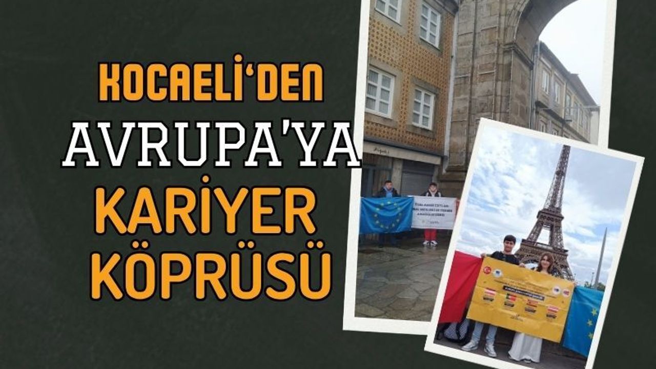 Kocaeli’den Avrupa’ya Kariyer Köprüsü