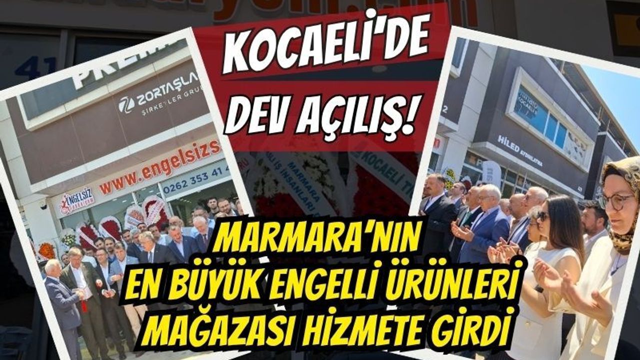 KOCAELİ’DE DEV AÇILIŞ: MARMARA’NIN EN BÜYÜK ENGELLİ ÜRÜNLERİ MAĞAZASI POYLİN PREMIUM DUALARLA AÇILDI!