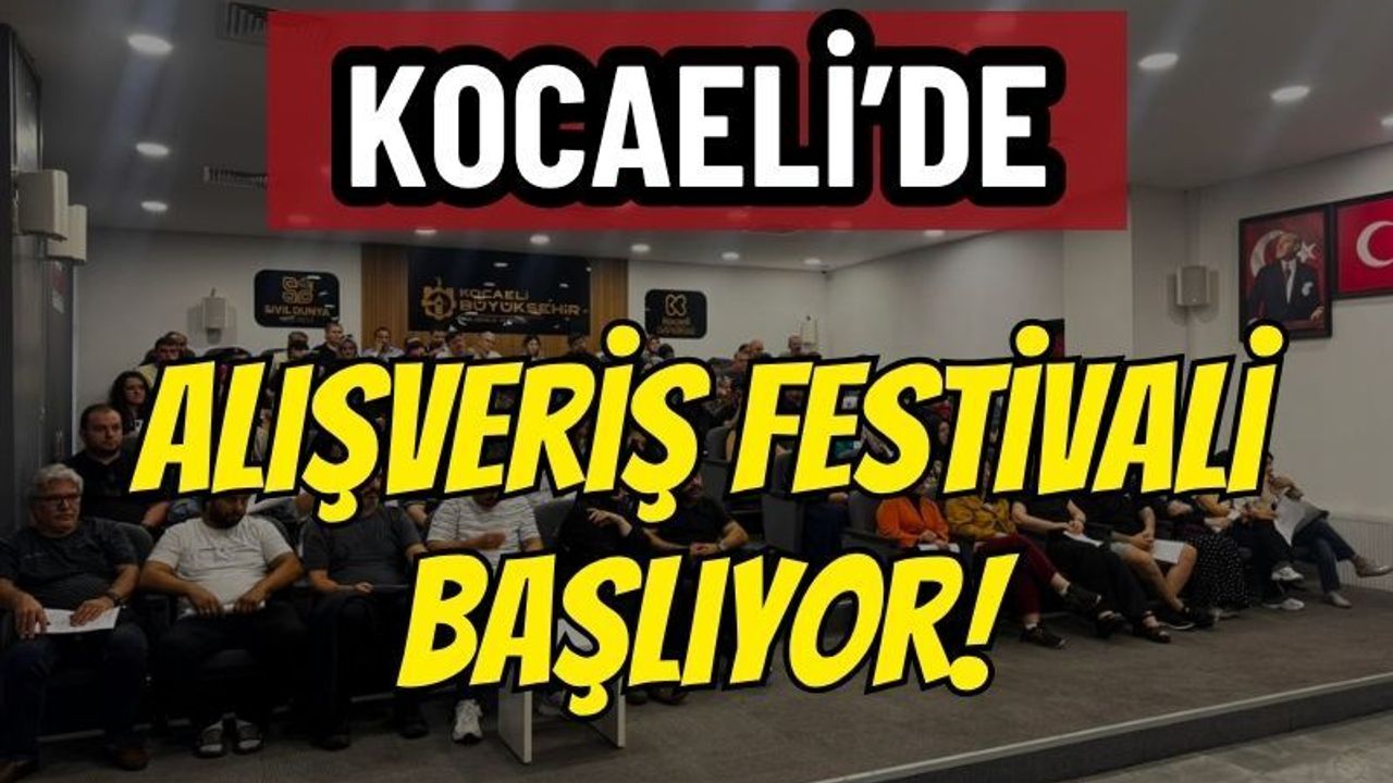 Kocaeli Alışveriş Festivali Başlıyor! Sıra Geceleri, Çocuk Alanları ve İndirimli Stantlar
