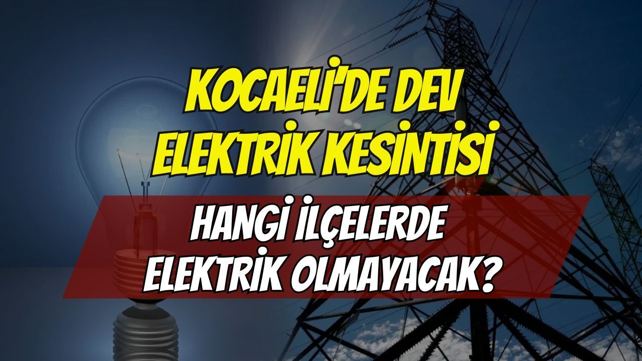 Kocaeli’de 23 Haziran 2026 Büyük Kesinti! SEDAŞ İlçe İlçe Planlı Elektrik Kesintisi Listesi