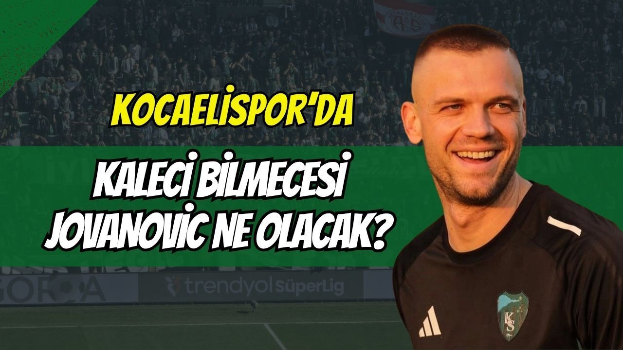 Kocaelispor'da Kaleci Bilmecesi! Aleksandar Jovanovic'in Kaderi Ne Olacak?