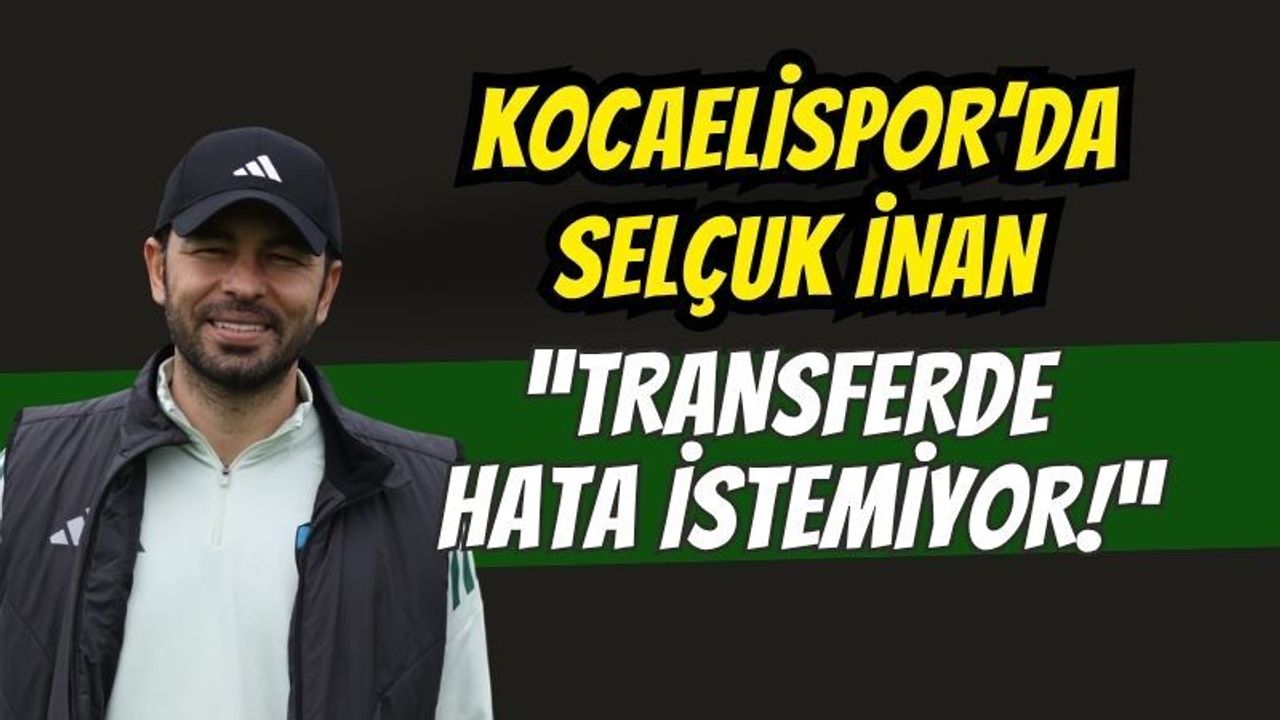 KÖRFEZ'DE SELÇUK İNAN DÖNEMİ: TRANSFERDE HATA İSTEMİYOR!