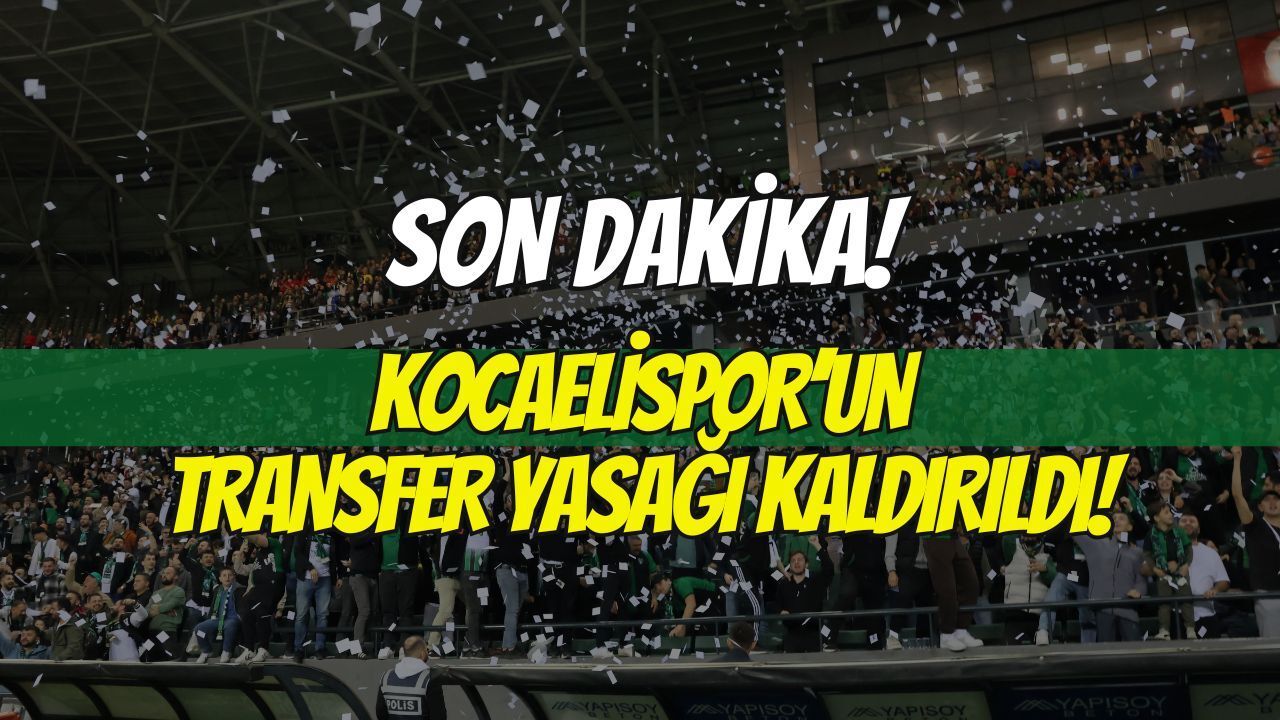 Son Dakika: Kocaelispor'un Transfer Yasağı Kaldırıldı