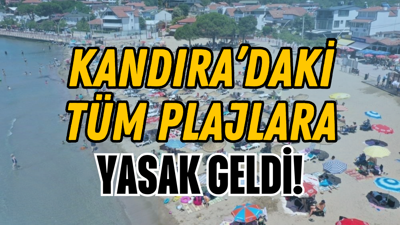 Kandıra'daki Tüm Plajlara Yasak Geldi