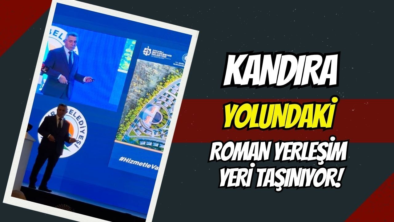 Kandıra Yolundaki Roman Yerleşim Yeri Taşınıyor!