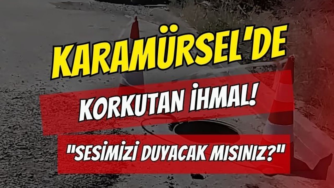 Karamürsel'de Korkutan İhmal: "Bir Facia Yaşanmadan Sesimizi Duymayacak Mısınız?"